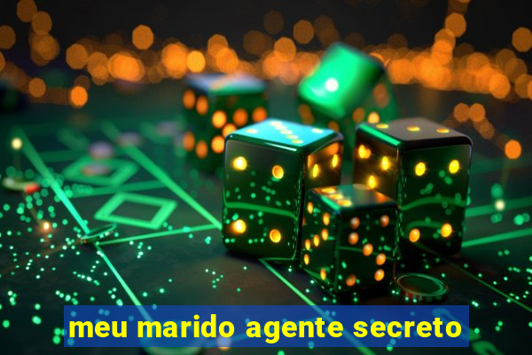 meu marido agente secreto